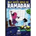 Le mois béni du Ramadan [Livre illustré]